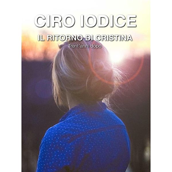 Il ritorno di Cristina, Ciro Iodice Napodano