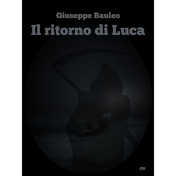 Il ritorno di Luca, Giuseppe Bauleo