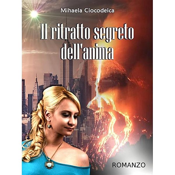 Il ritratto segreto dell'anima, Mihaela Ciocodeica