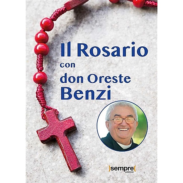 Il Rosario con don Oreste Benzi, Don Oreste Benzi