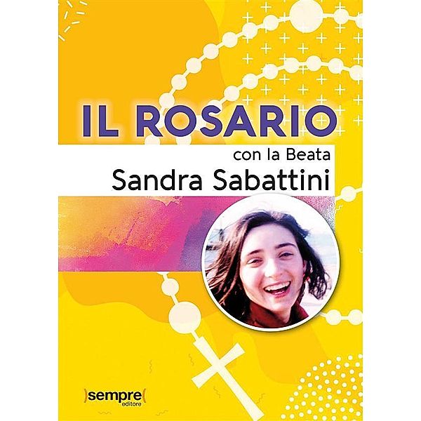 Il Rosario con la Beata Sandra Sabattini, Sandra Sabattini