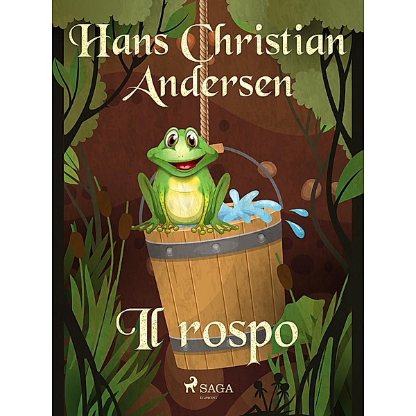 Il rospo / Le fiabe di Hans Christian Andersen, H. C. Andersen