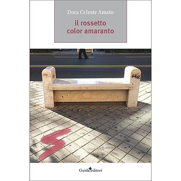 Il rossetto color amaranto, Amato Dora Celeste