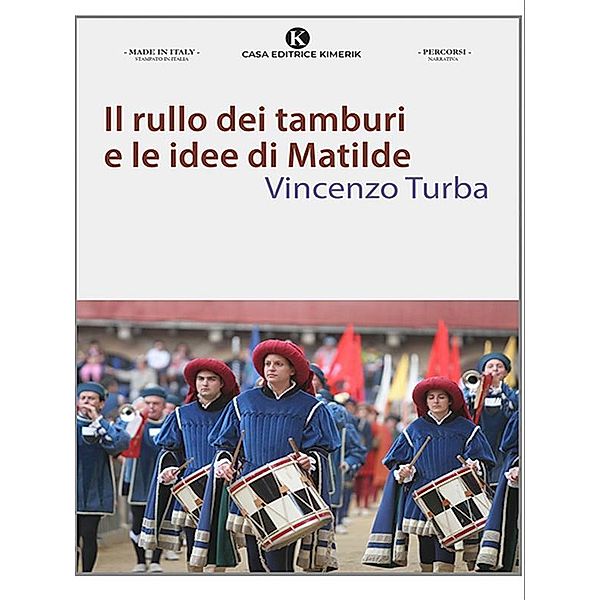 Il rullo dei tamburi e le idee di Matilde, Vincenzo Turba
