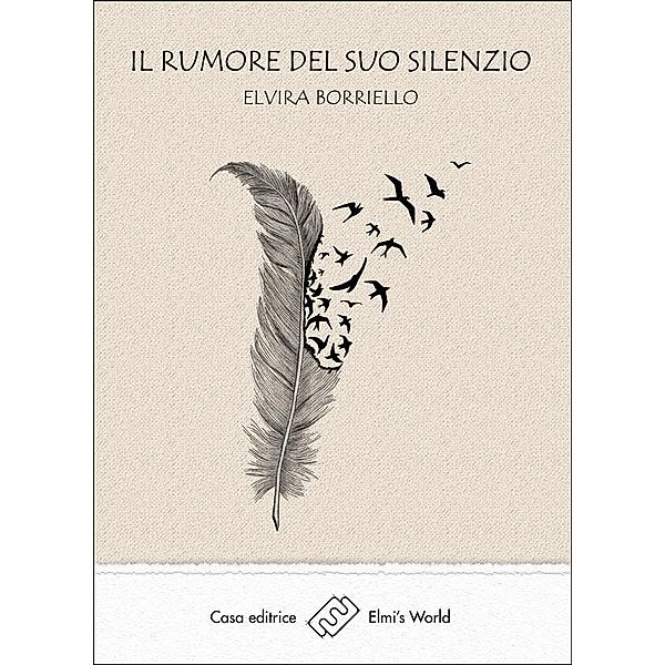 Il rumore del suo silenzio, Elvira Borriello