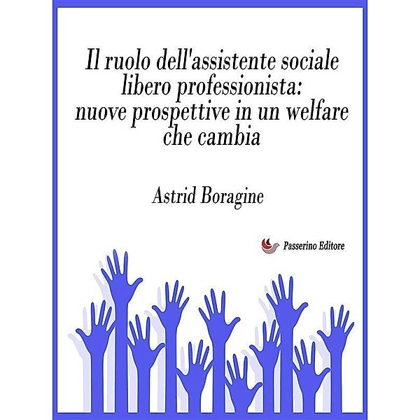 Il ruolo dell'assistente sociale libero professionista: nuove prospettive in un welfare che cambia, Astrid Boragine