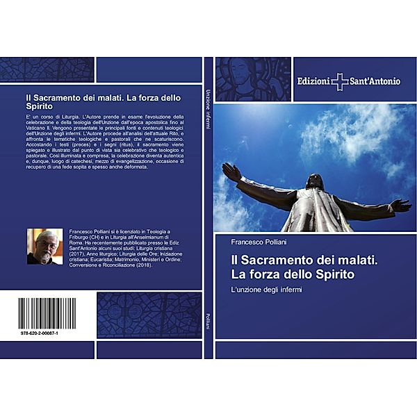 Il Sacramento dei malati. La forza dello Spirito, Francesco Polliani