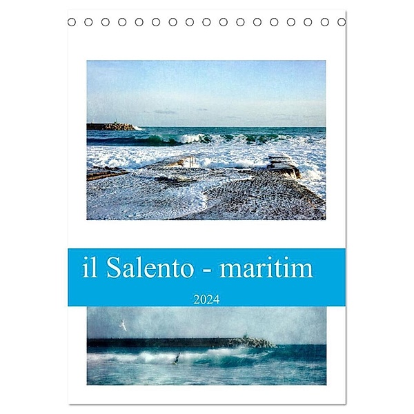 il Salento - maritim (Tischkalender 2024 DIN A5 hoch), CALVENDO Monatskalender, Rosina Schneider