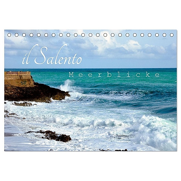 il Salento Meerblicke (Tischkalender 2024 DIN A5 quer), CALVENDO Monatskalender, Rosina Schneider