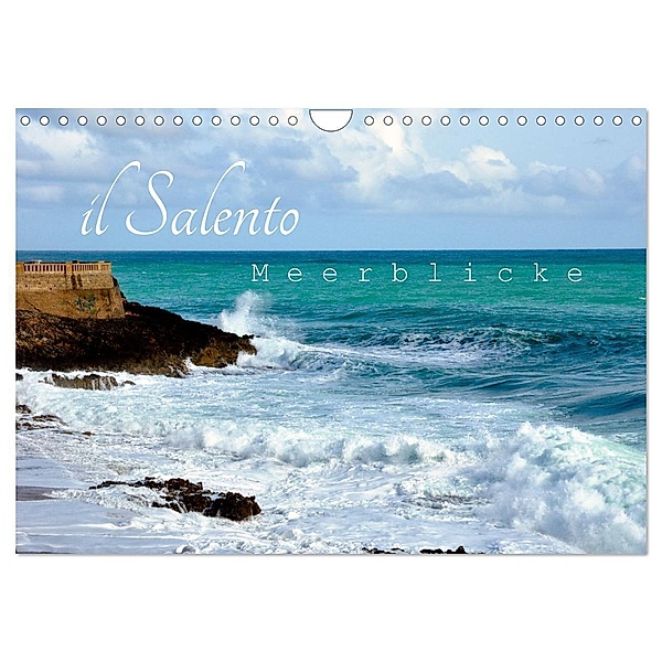il Salento Meerblicke (Wandkalender 2024 DIN A4 quer), CALVENDO Monatskalender, Rosina Schneider