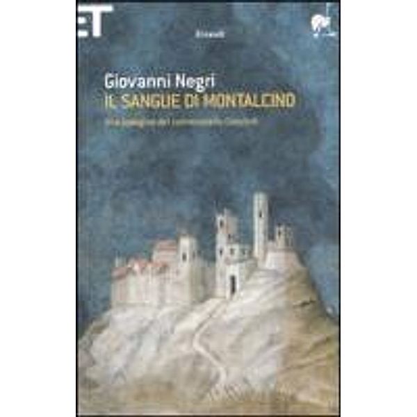 Il sangue di Montalcino. Una indagine del commissario Cosulich, Giovanni Negri