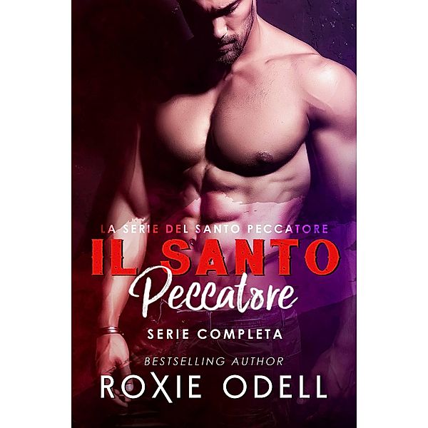 Il Santo Peccatore (Serie Completa) / La Serie del Santo Peccatore, Roxie Odell