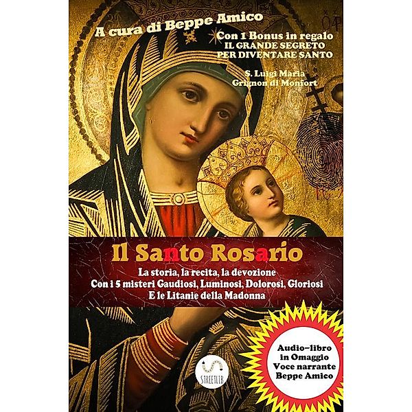 Il Santo Rosario La storia, la recita, la devozione / Collana Spiritualità, Beppe Amico