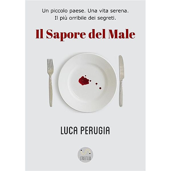 Il Sapore del Male, Luca Perugia