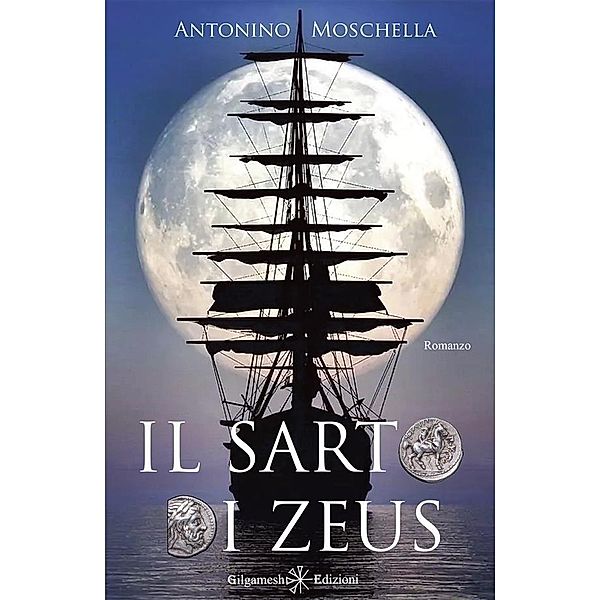 Il sarto di Zeus / ANUNNAKI - Narrativa Bd.156, Antonino Moschella