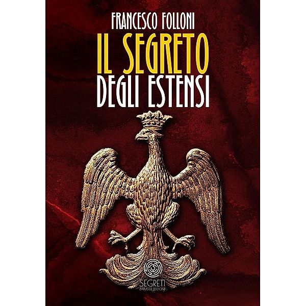 Il segreto degli Estensi, Francesco Folloni