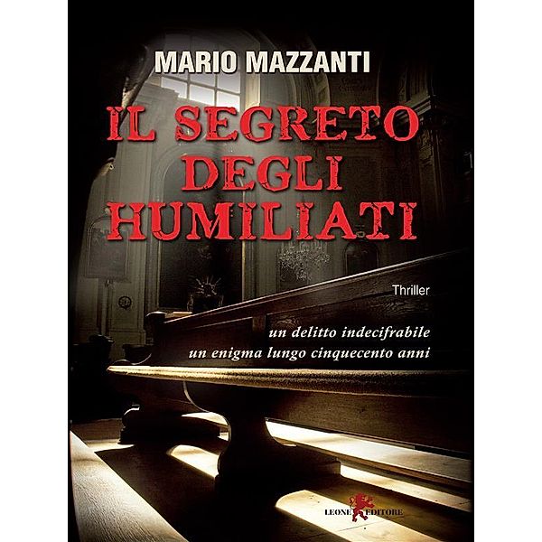 Il segreto degli Humiliati, Mario Mazzanti