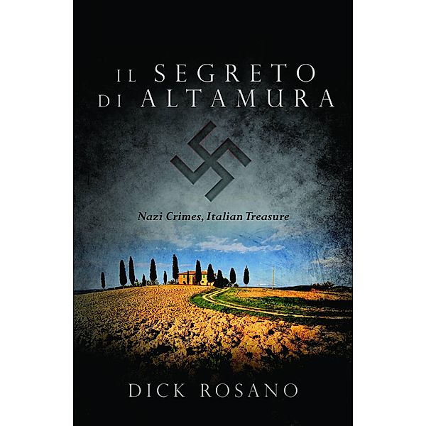 Il Segreto di Altamura, Dick Rosano