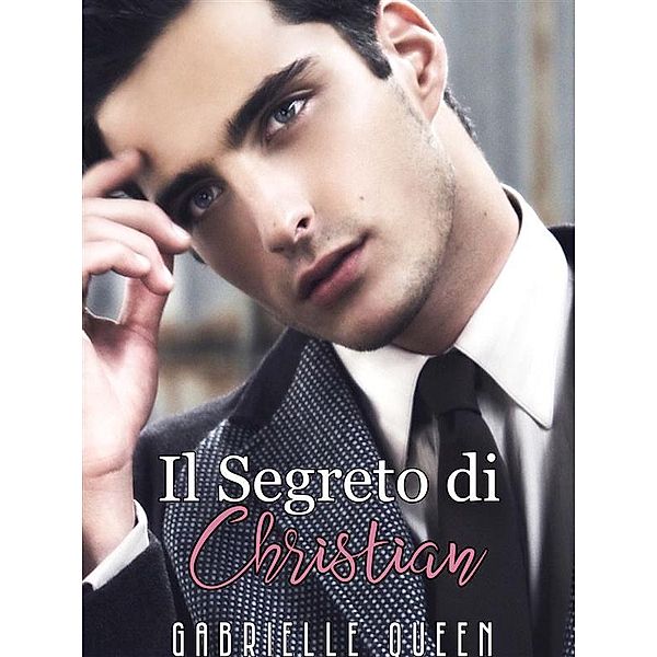 Il Segreto di CHRISTIAN, Gabrielle Queen