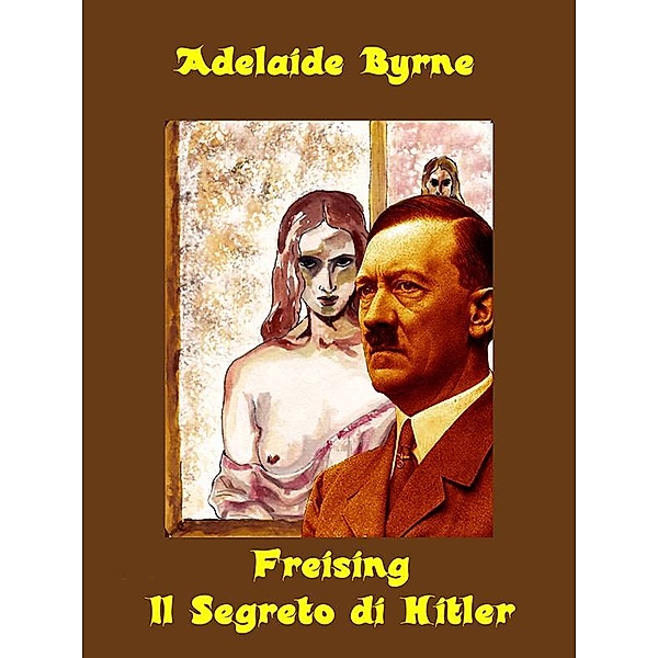 Il Segreto di Hitler, Adelaide Byrne