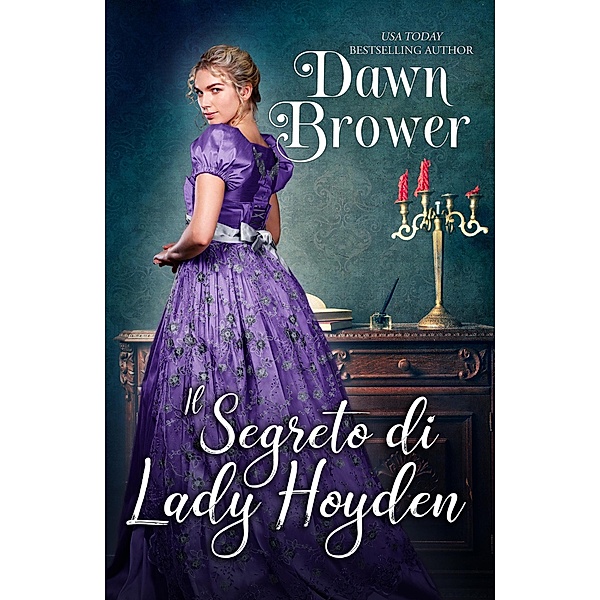 Il segreto di Lady Hoyden, Dawn Brower