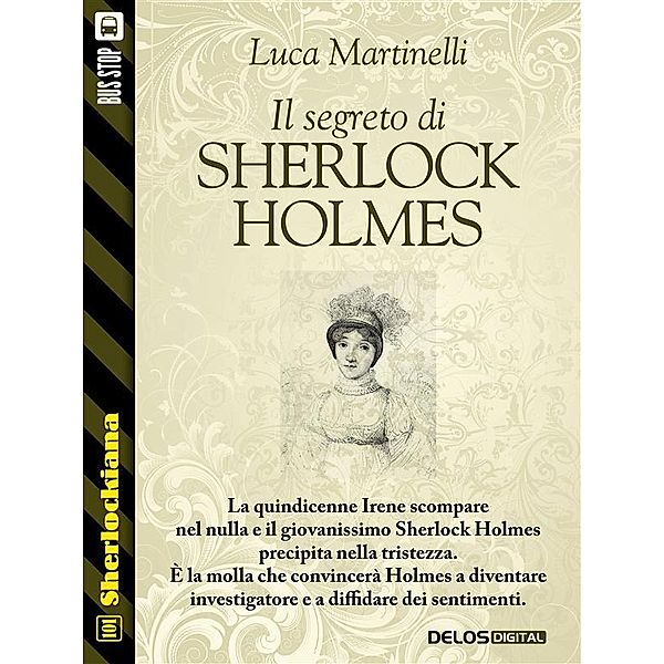 Il segreto di Sherlock Holmes / Sherlockiana, Luca Martinelli