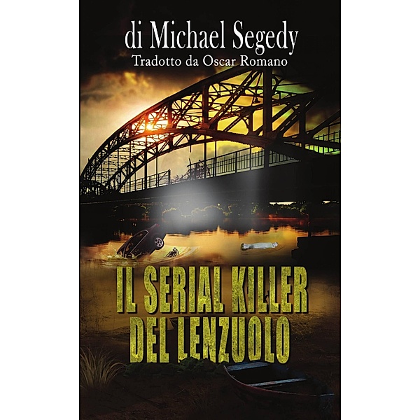 Il Serial Killer del Lenzuolo, Michael Segedy