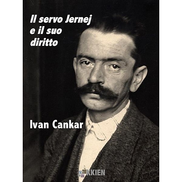 Il servo Jernej e il suo diritto / Maree Bd.20, Ivan Cankar