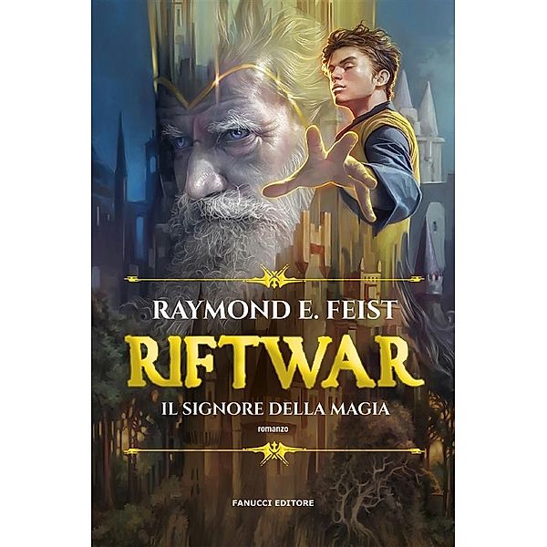 Il signore della magia. Riftwar vol. 1, Raymond E. Feist