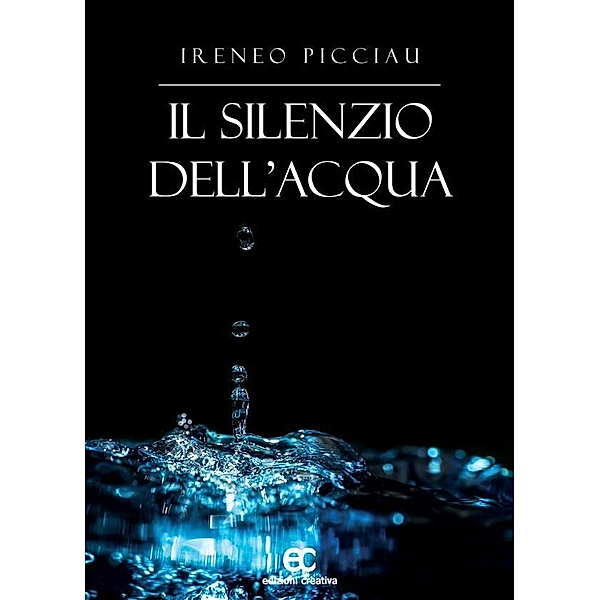 Il silenzio dell'acqua, Ireneo Picciau