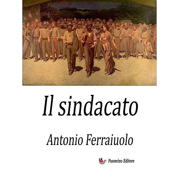 Il sindacato, Antonio Ferraiuolo