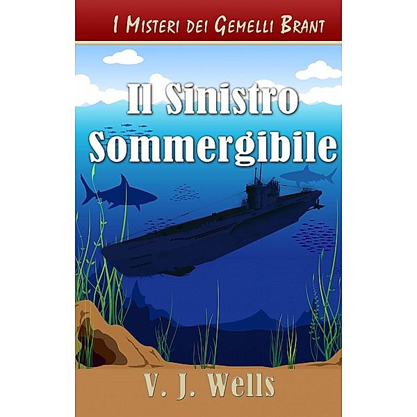 Il Sinistro Sommergibile, Vj Wells