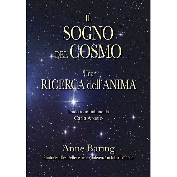 Il Sogno Del Cosmo Una Ricerca Dell'anima, Anne Baring