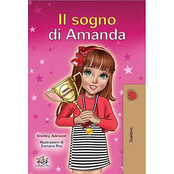 Il sogno di Amanda (Italian Bedtime Collection) / Italian Bedtime Collection, Shelley Admont, Kidkiddos Books