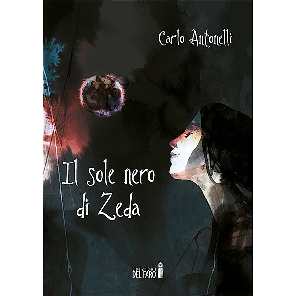 Il sole nero di Zeda, Carlo Antonelli