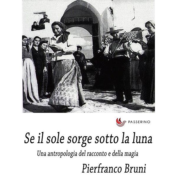 Il sole sorge sotto la luna, Pierfranco Bruni