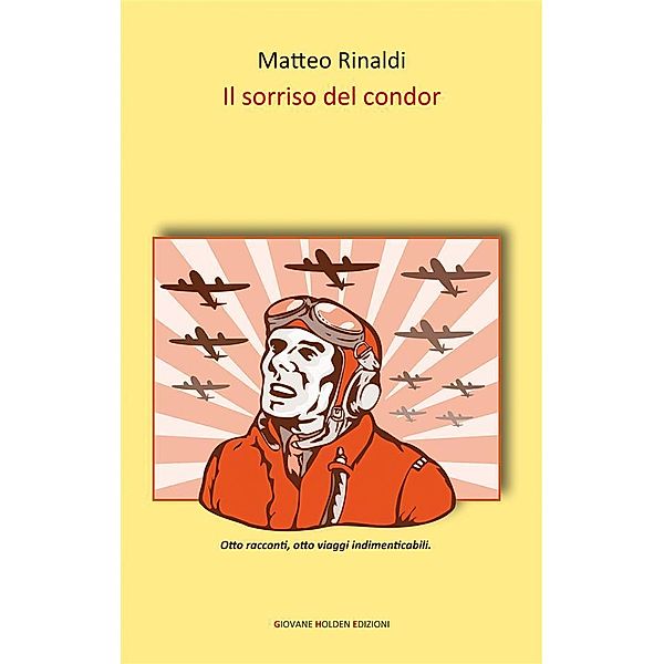 Il sorriso del condor, Matteo Rinaldi