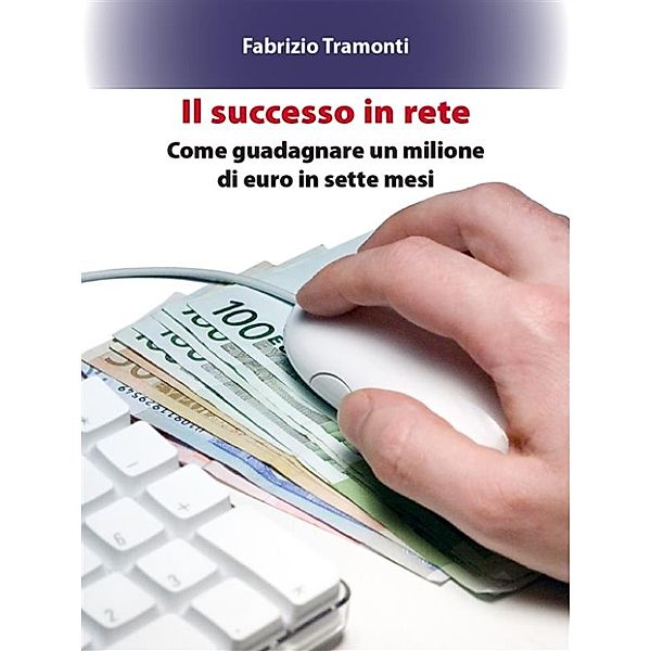 Il successo in rete, Fabrizio Tramonti