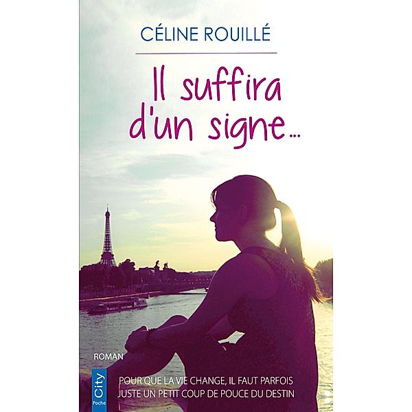 Il suffira d'un signe, Céline Rouillé