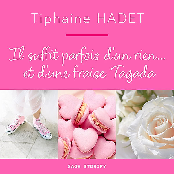 Il suffit d'un rien - 1 - Il suffit parfois d'un rien... et d'une fraise Tagada, Tiphaine Hadet