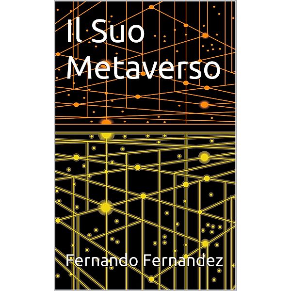 Il Suo Metaverso, Fernando Fernandez