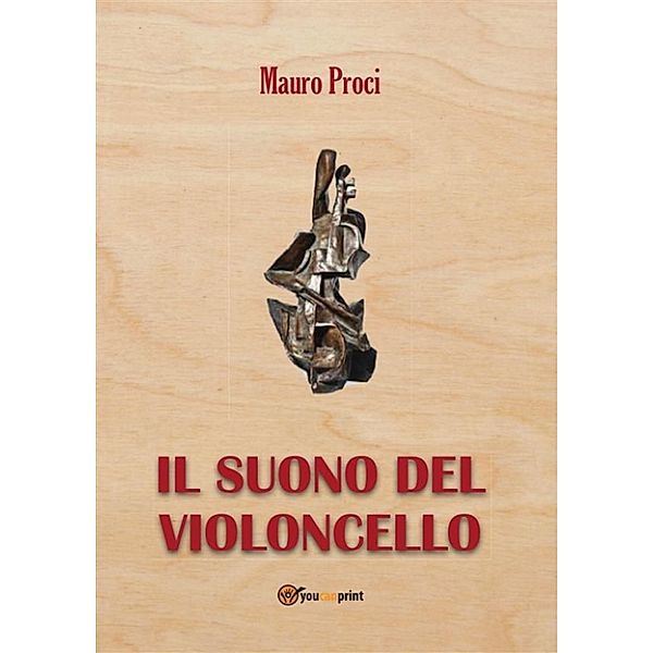 Il suono del violoncello, Mauro Proci