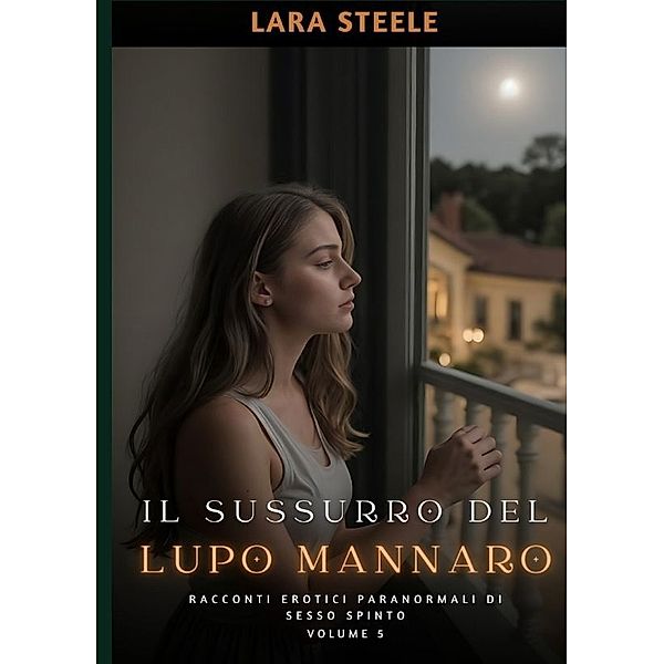 Il Sussurro del Lupo Mannaro, Lara Steele