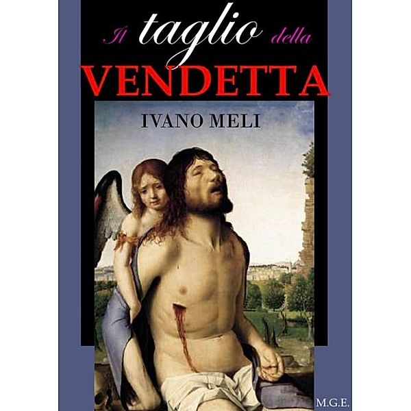 Il taglio della vendetta, Ivano Meli