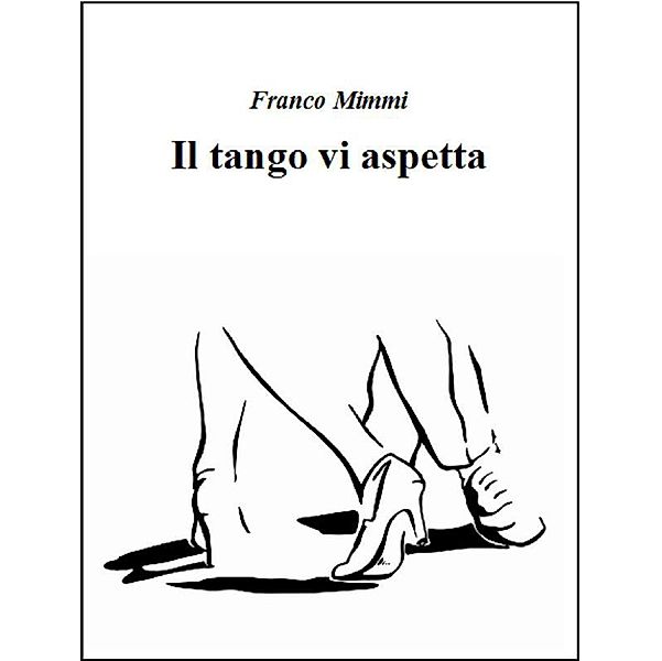 Il tango vi aspetta, Franco Mimmi