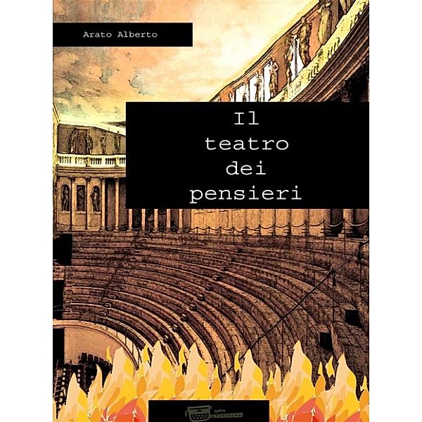 Il teatro dei pensieri, Alberto Arato