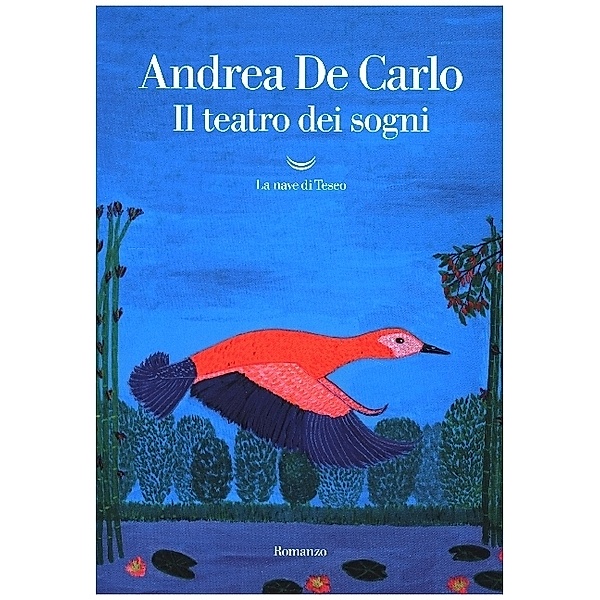 Il teatro dei sogni, Andrea De Carlo