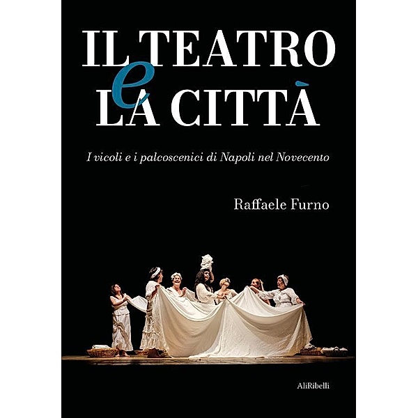 Il teatro e la città, Raffaele Furno