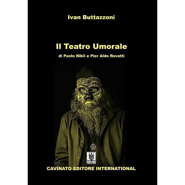 Il Teatro Umorale, Ivan Buttazzoni