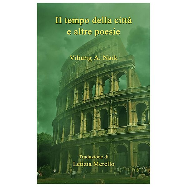 Il tempo della citta e altre poesie / Babelcube Inc., Vihang A. Naik